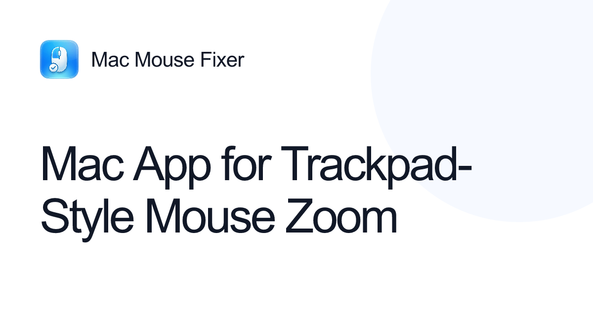 Mac App for Trackpad-Style Mouse Zoom