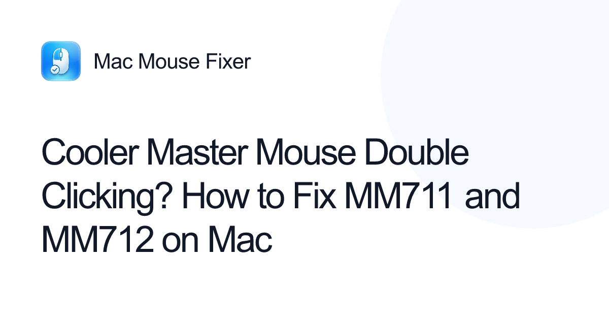 Cooler Master Mouse Double Clicking? How to Fix MM711 and MM712 on Mac